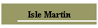 Isle Martin